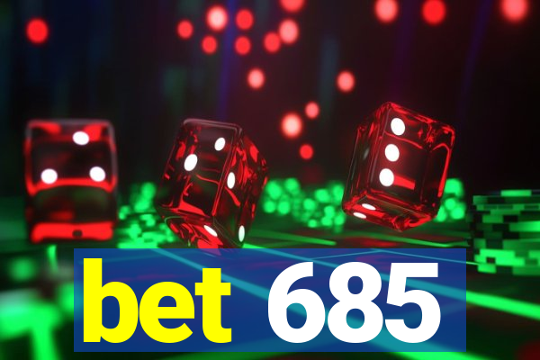 bet 685